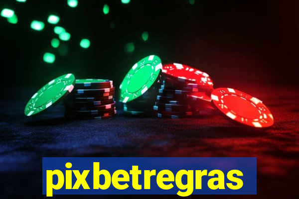 pixbetregras