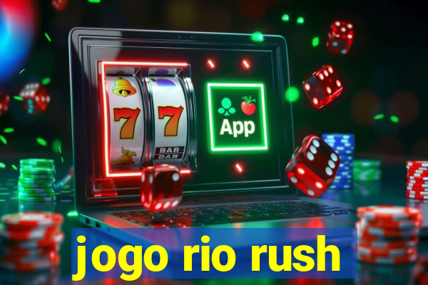 jogo rio rush