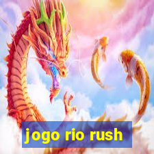 jogo rio rush