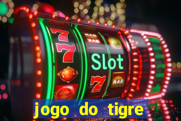 jogo do tigre gratis teste