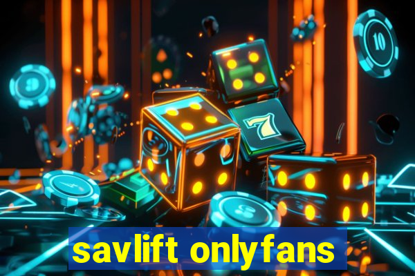 savlift onlyfans