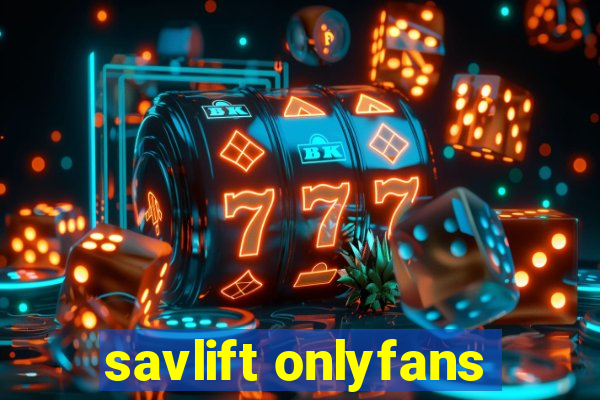 savlift onlyfans