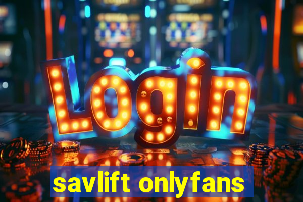 savlift onlyfans