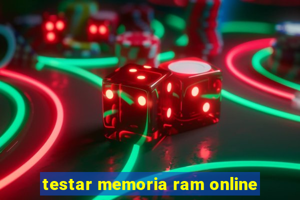 testar memoria ram online