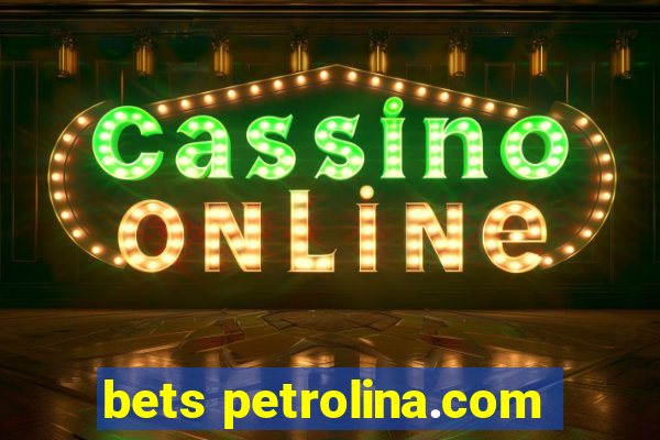 bets petrolina.com