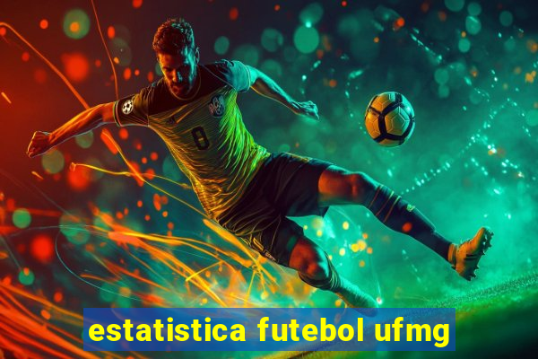 estatistica futebol ufmg