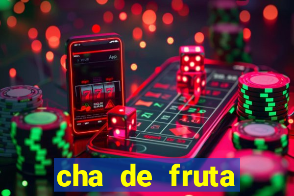 cha de fruta estrela stardew valley id stardew valley