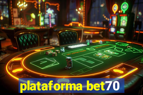 plataforma bet70