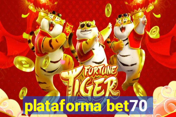 plataforma bet70