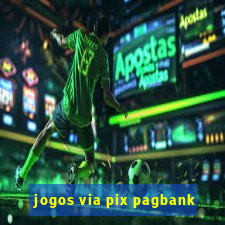 jogos via pix pagbank