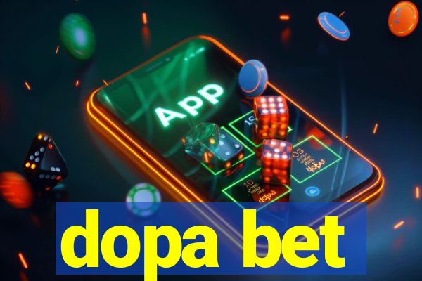 dopa bet