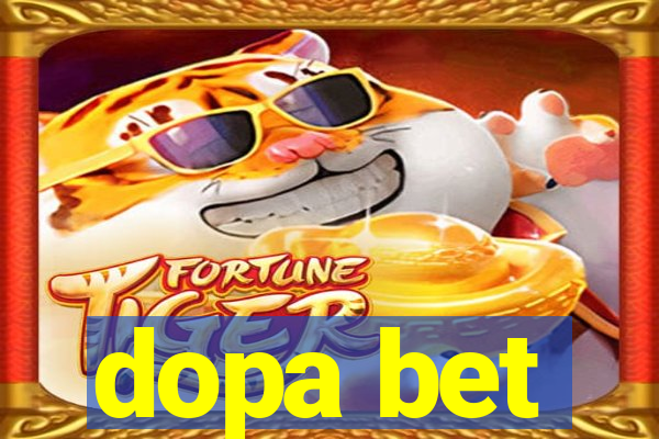 dopa bet