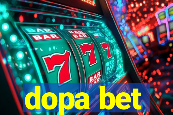 dopa bet