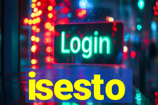 isesto