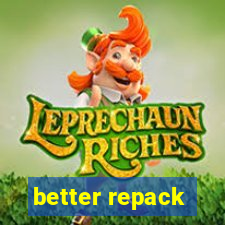 better repack