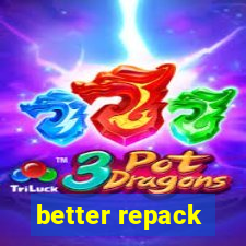 better repack