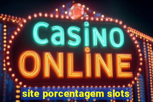 site porcentagem slots