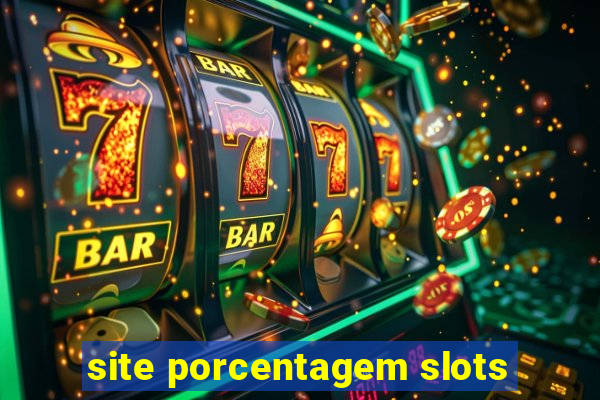 site porcentagem slots