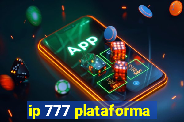 ip 777 plataforma