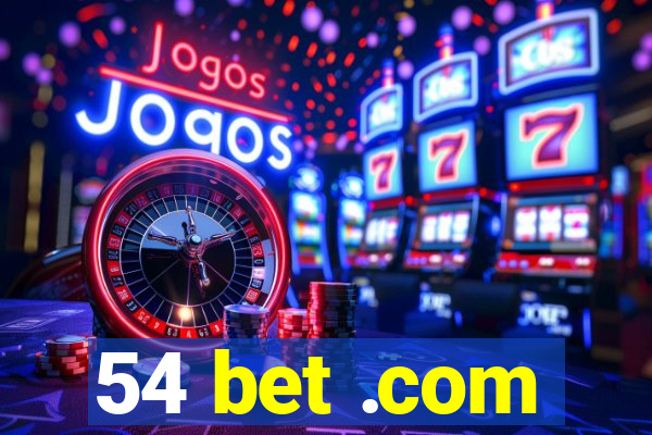 54 bet .com