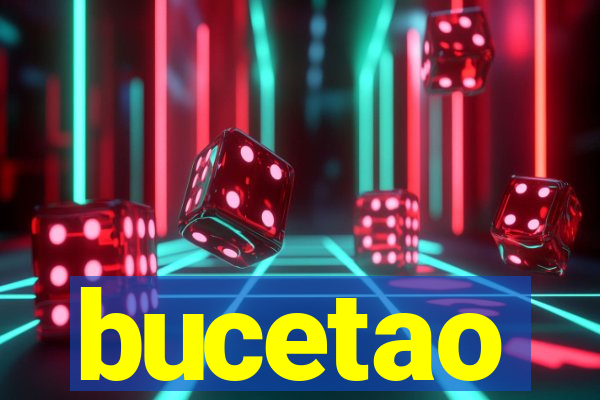 bucetao