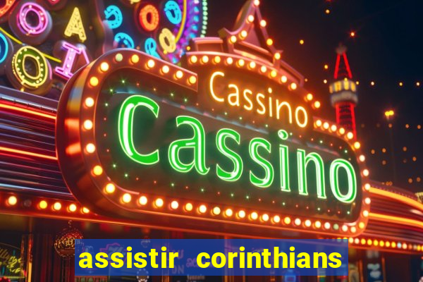 assistir corinthians x s o paulo futemax