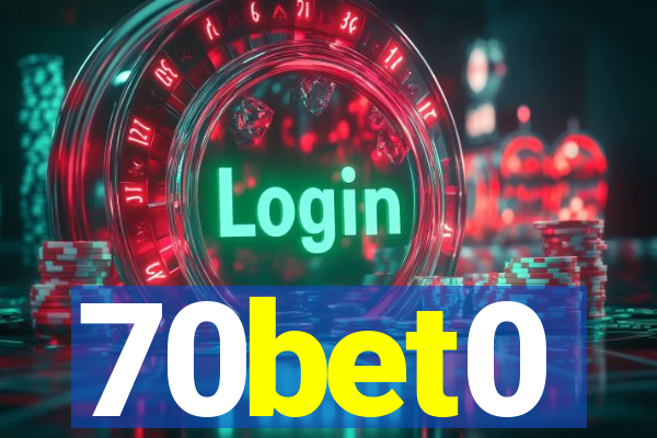 70bet0