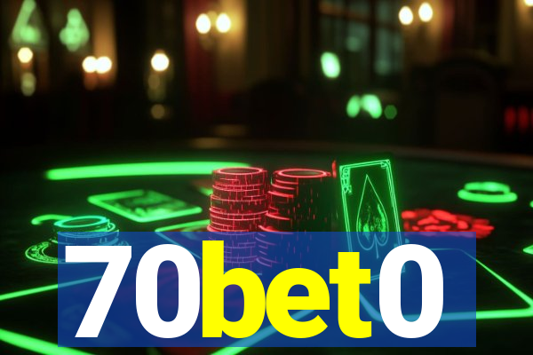 70bet0