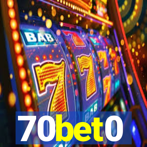 70bet0