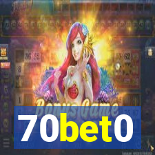 70bet0