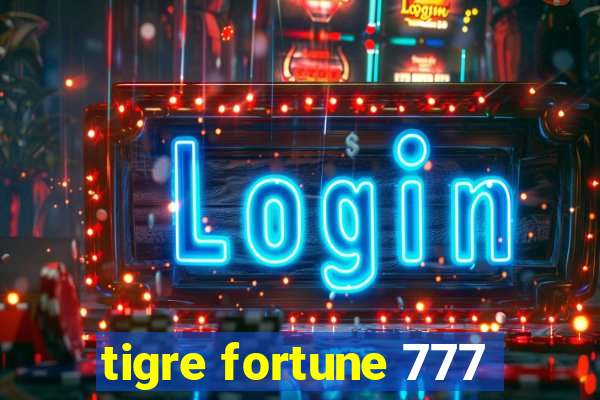 tigre fortune 777