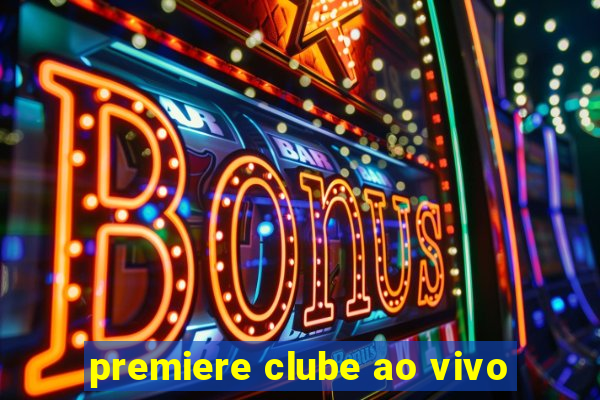 premiere clube ao vivo