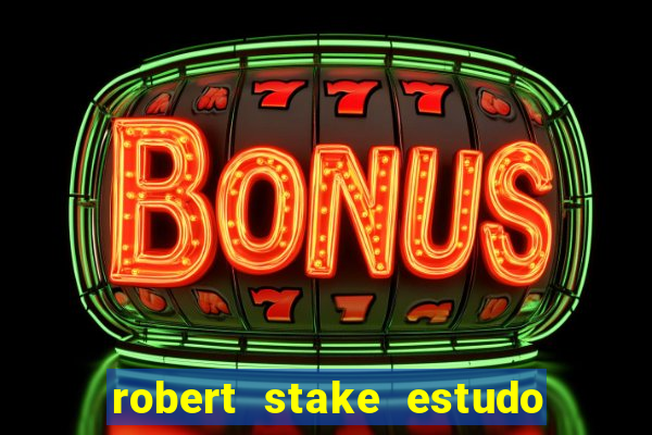 robert stake estudo de caso