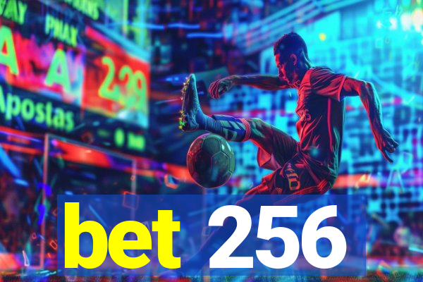 bet 256