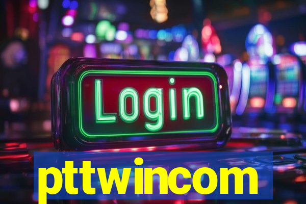 pttwincom