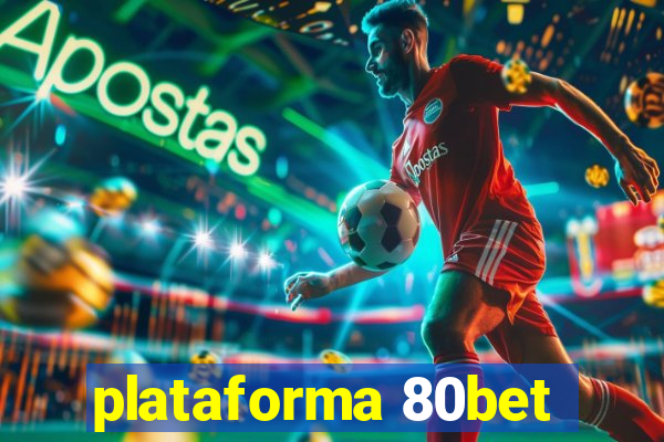 plataforma 80bet