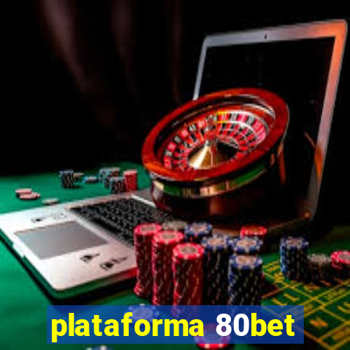 plataforma 80bet