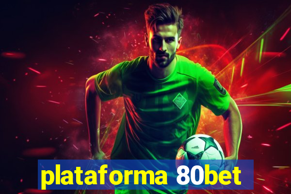 plataforma 80bet