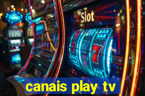 canais play tv