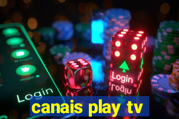 canais play tv