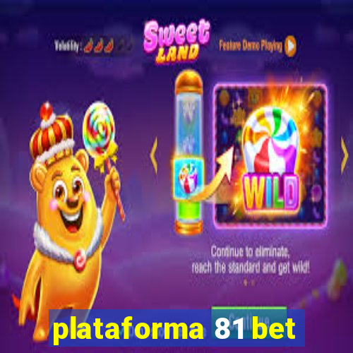 plataforma 81 bet