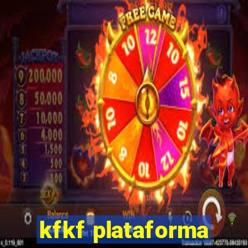 kfkf plataforma