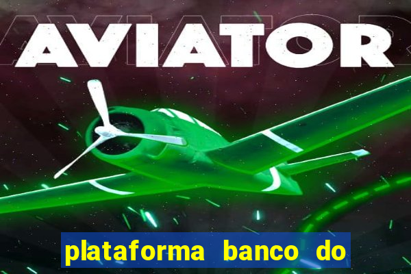 plataforma banco do brasil 777 bet