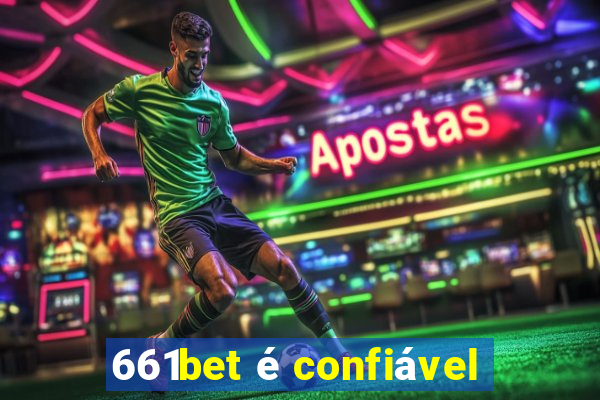 661bet é confiável