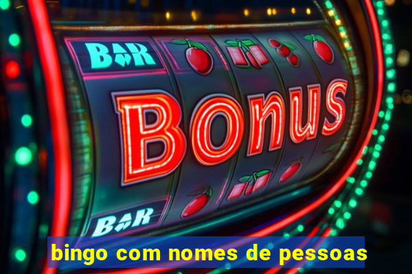 bingo com nomes de pessoas