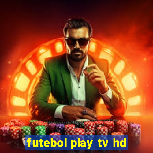 futebol play tv hd