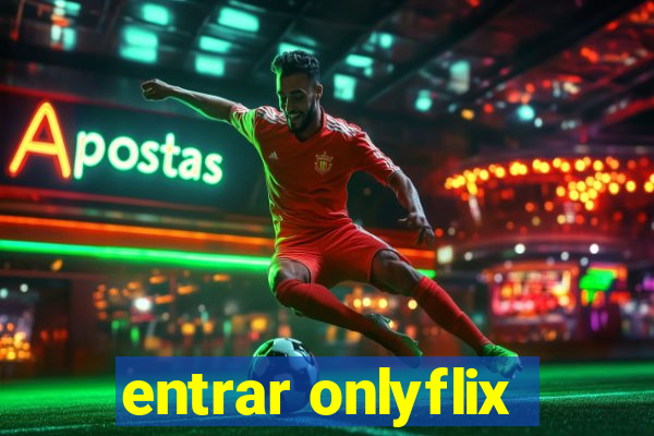 entrar onlyflix