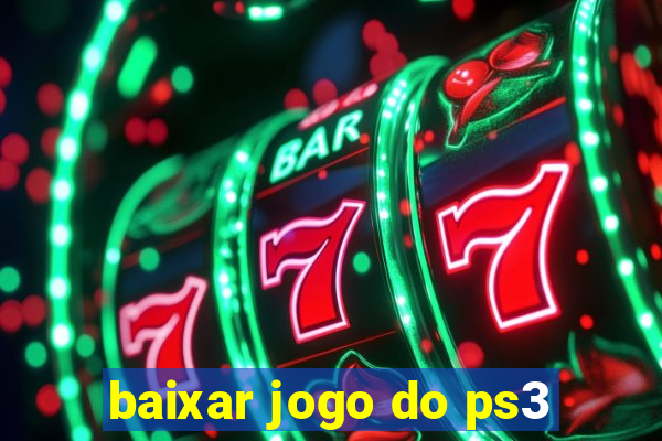 baixar jogo do ps3