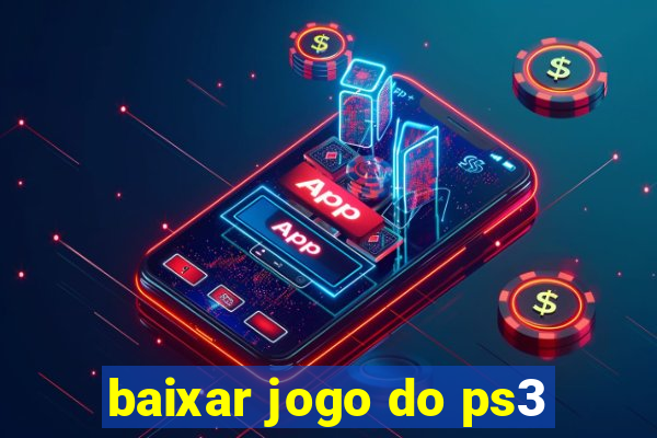 baixar jogo do ps3