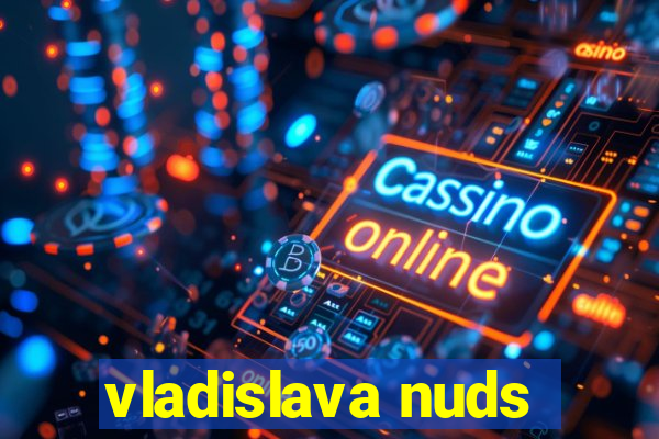 vladislava nuds